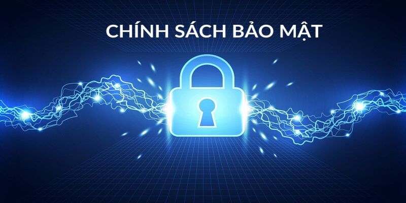 Chính sách bảo mật được cập nhật mới nhất tại hệ thống