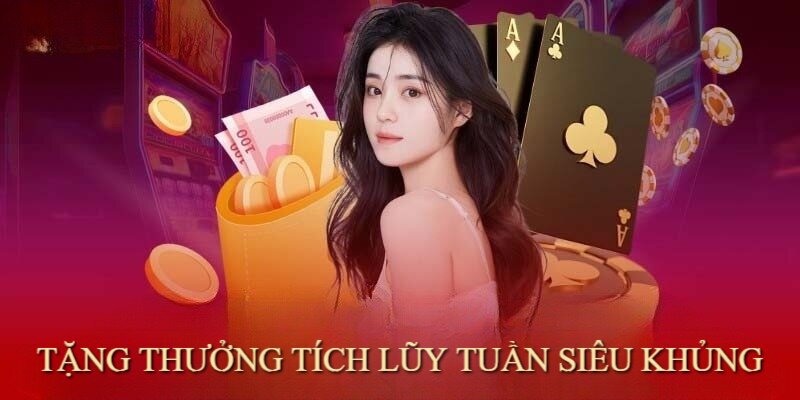 Tích lũy nạp tuần giúp người chơi có thêm vốn cá cược