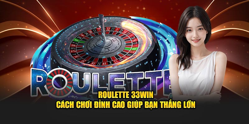 Roulette 33WIN