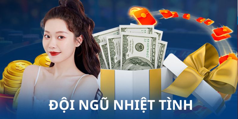 Đội ngũ nhân viên siêu nhiệt tình, thành viên được giúp đỡ 24/7