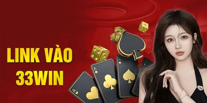 Tại sao nên sử dụng link vào 33win chính thống