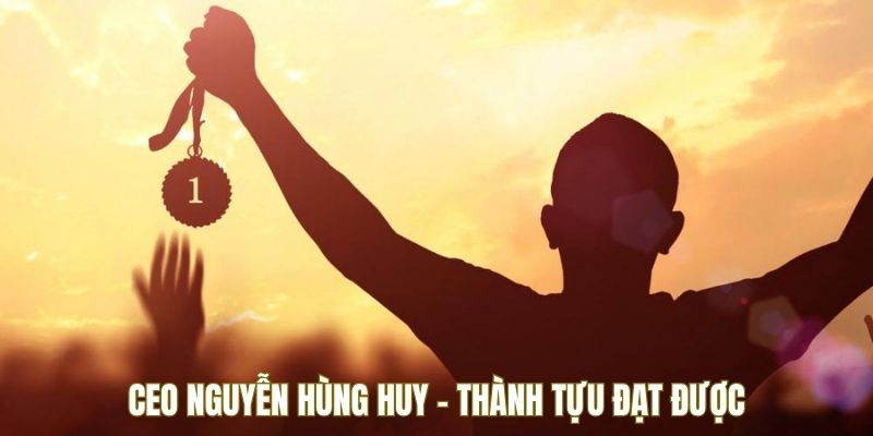 CEO Nguyễn Hùng Huy đã đạt được nhiều thành tựu lớn cho 33win