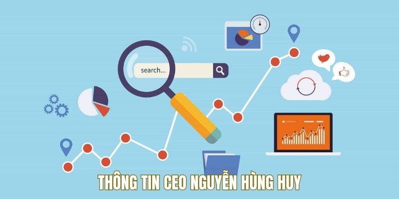 Thông tin về CEO Nguyễn Hùng Huy